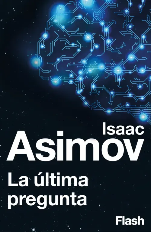 La ultima pregunta Flash Relatos