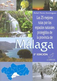 Las 25 mejores rutas por los espacios naturales protegidos de la provincia de Malaga