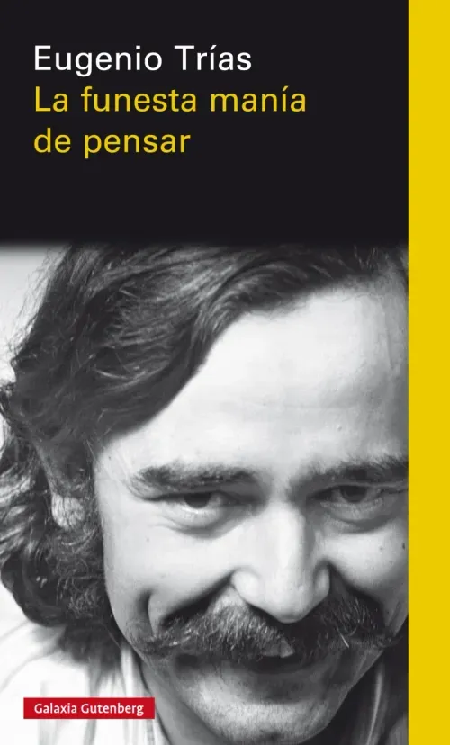 La funesta mania de pensar