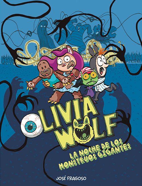OLIVIA WOLF LA NOCHE DE LOS MONSTRUOS GIGANTES