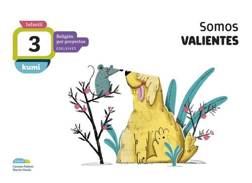 Proyecto Kumi - 3 anos  Somos valientes