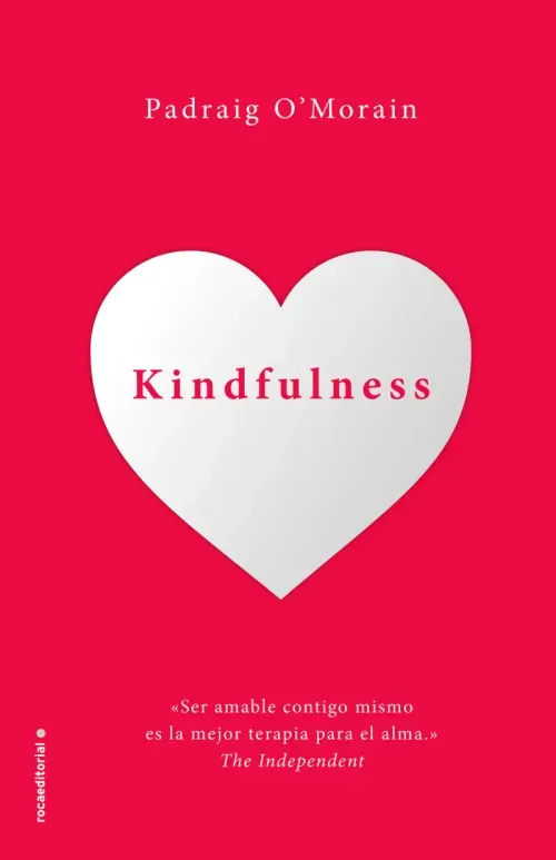 Kindfulness Se amable contigo mismo