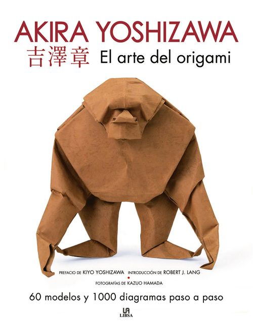 EL ARTE DEL ORIGAMI AKIRA YOSHIZAWA
