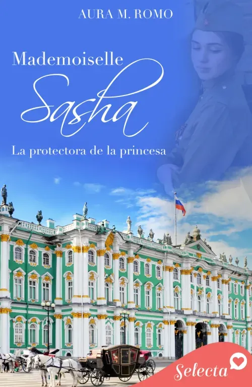 Mademoiselle Sasha La protectora de la princesa