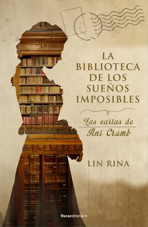 La biblioteca de los suenos imposibles Las cartas de Ani Crumb