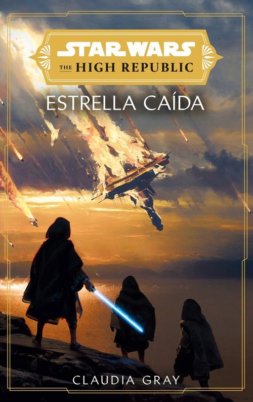 STAR WARS THE HIGH REPUBLIC ESTRELLAS CAIDAS NOVELA