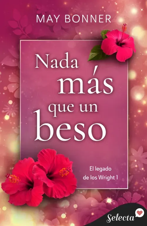 Nada mas que un beso El legado de los Wright 1