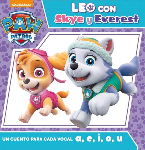 Paw Patrol Un cuento para cada vocal a e i o u Leo con Sky y Everest