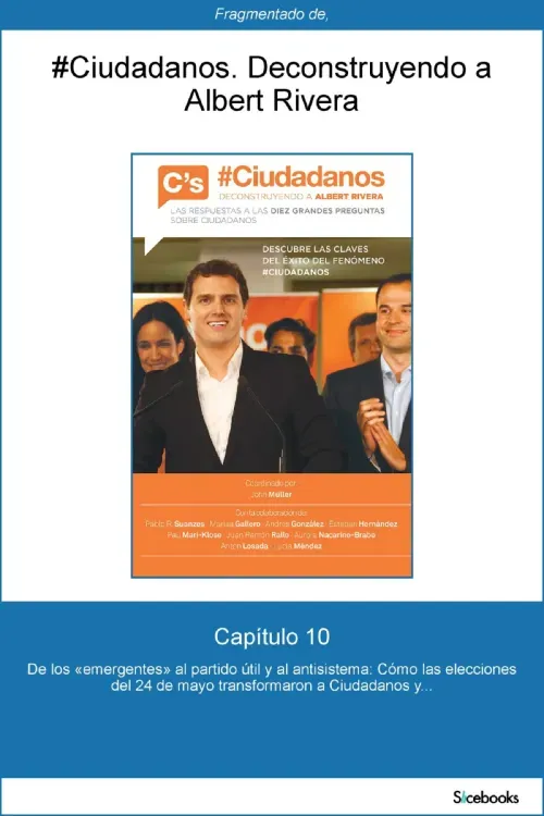 Capitulo 10 de Ciudadanos De los emergentes al partido util y al