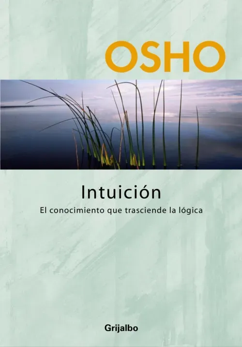 Intuicion Claves para una nueva forma de vivir