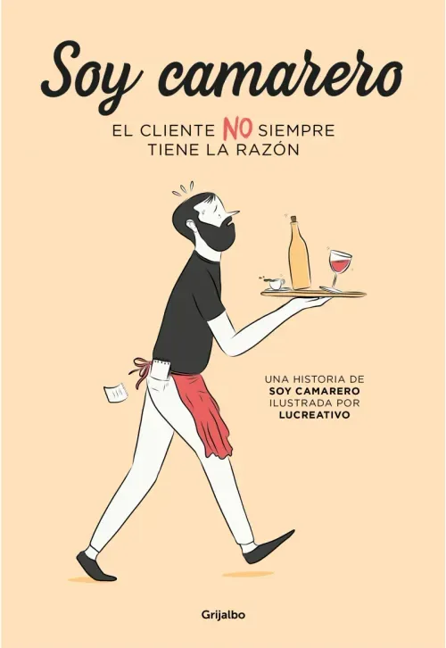 Soy camarero El cliente NO siempre tiene la razon