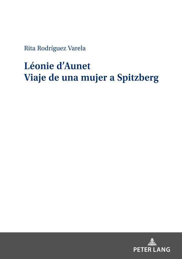 bw-leacuteonie-daunet-viaje-de-una-mujer-a-spitzberg-peter-lang-9783631900871