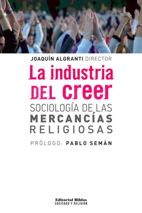 bw-la-industria-del-creer-editorial-biblos-9789876912976