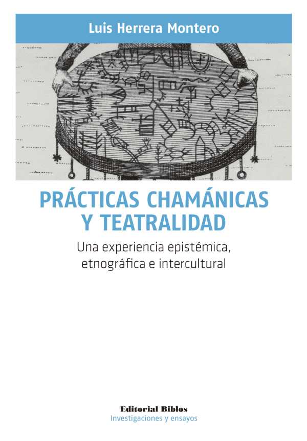 bw-praacutecticas-chamaacutenicas-y-teatralidad-editorial-biblos-9789876914987