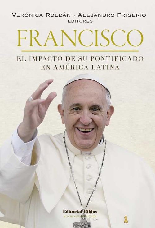 Francisco el impacto de su pontificado en América Latina