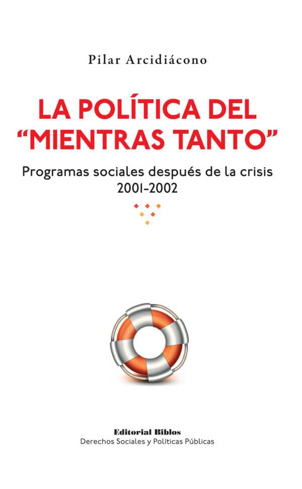 bw-la-poliacutetica-del-quotmientras-tantoquot-editorial-biblos-9789876910996