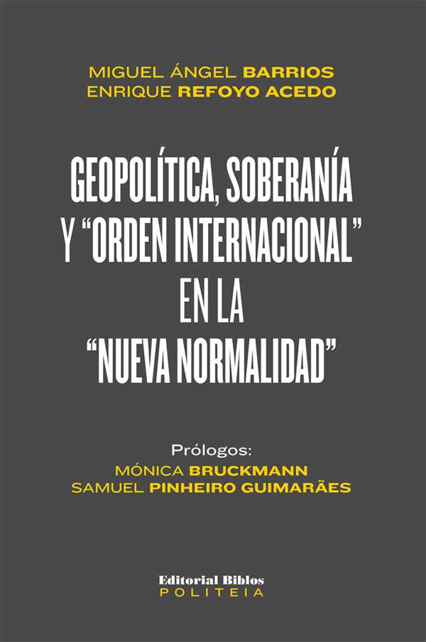 bw-geopoliacutetica-soberaniacutea-y-quotorden-internacionalquot-en-la-quotnueva-normalidadquot-editorial-biblos-9789876918756