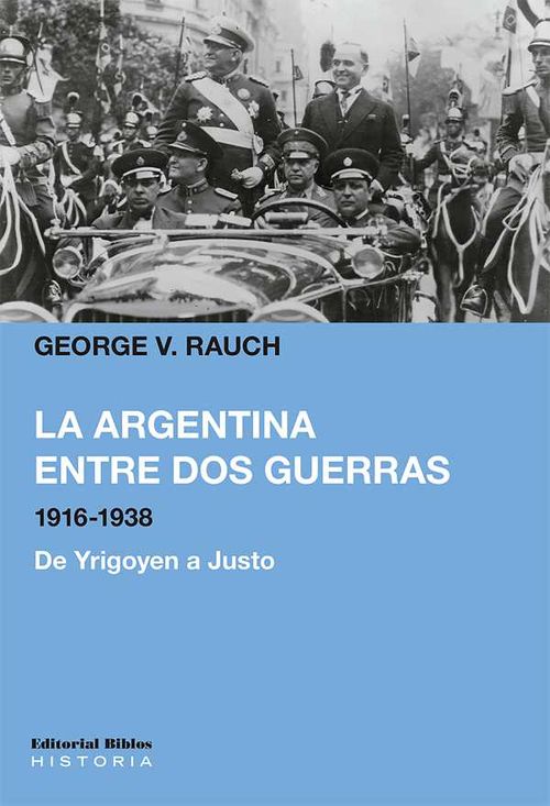 La Argentina entre dos guerras 19161938