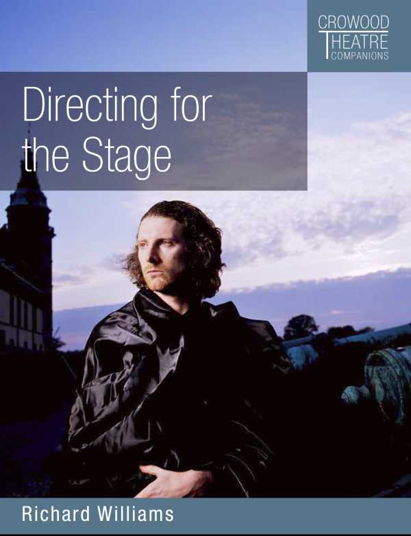 bw-directing-for-the-stage-crowood-9781785003806