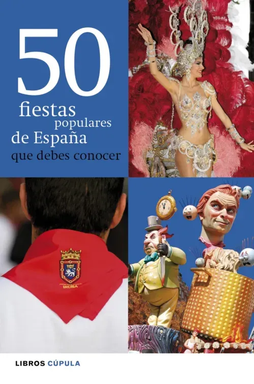 50 fiestas populares de Espana que debes conocer