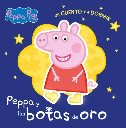 Peppa Pig Un cuento - Un cuento y a dormir Peppa y las botas de oro