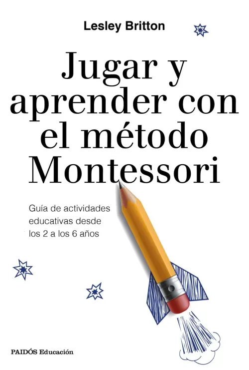 Jugar y aprender con el metodo Montessori