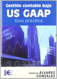 GESTION CONTABLE BAJO US GAAP GUIA PRACTICA