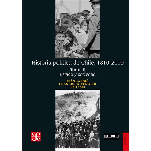 Historia politica de Chile 1810-2010 Tomo II Estado y sociedad