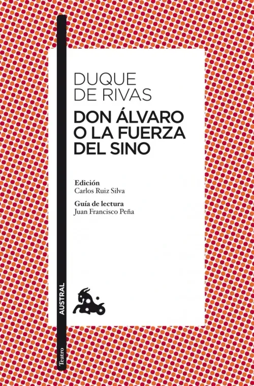 Don Alvaro o La fuerza del sino
