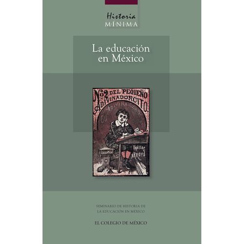 Historia minima de la educacion en Mexico