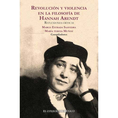 Revolucion y violencia en la filosofia de Hannah Arendt