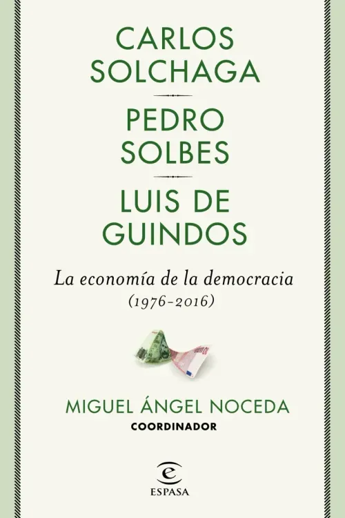 La economia de la democracia 1976-2016