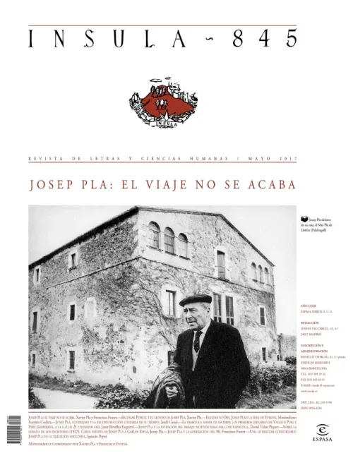 Josep Pla el viaje no se acaba Insula n 845 mayo de 2017
