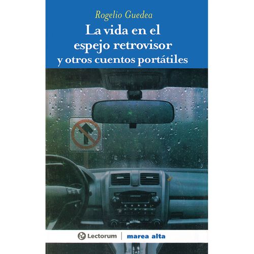 La vida en el espejo retrovisor y otros cuentos portatiles