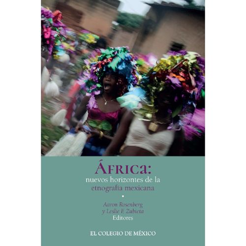 Africa nuevos horizontes de la etnografia Mexicana