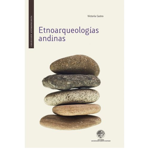 Etnoarqueologias andinas