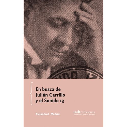 En busca de Julian Carrillo y el Sonido 13