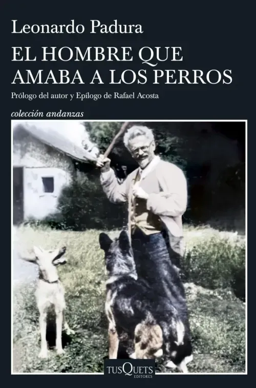 El hombre que amaba a los perros Edicion 15 aniversario