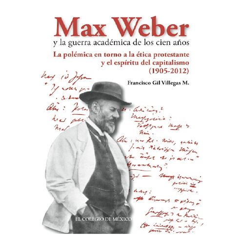 Max Weber y la guerra academica de los cien anos