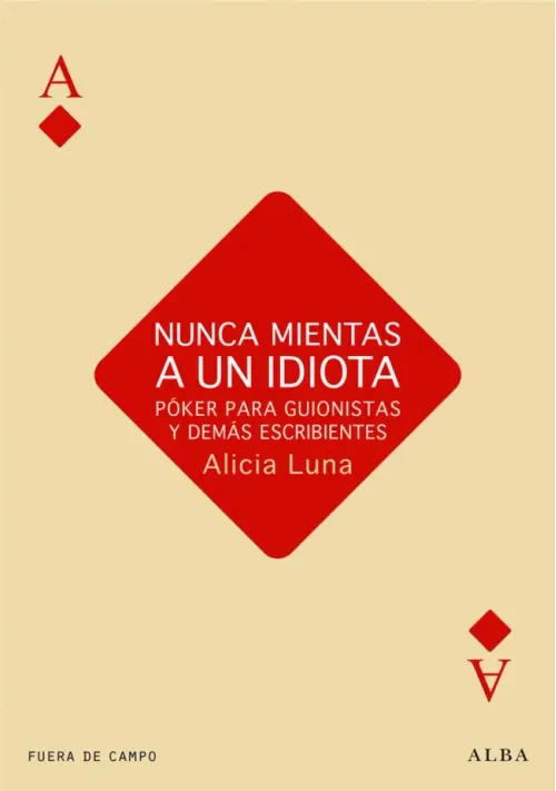 Nunca mientas a un idiota
