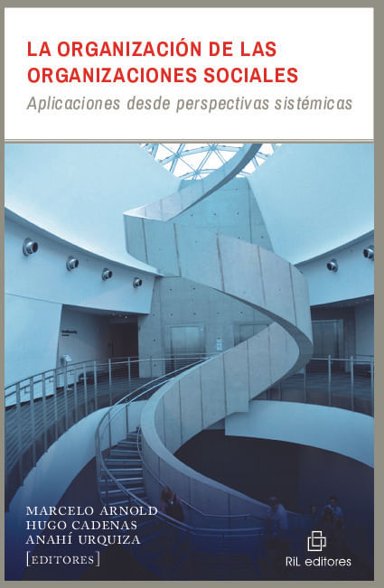 La organizacion de las organizaciones sociales aplicaciones desde perspectivas sistemicas