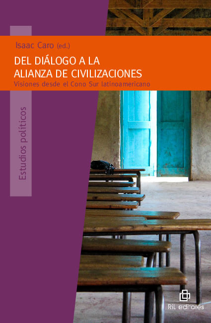 Del dialogo a la alianza de civilizaciones visiones desde el Cono Sur latinoamericano