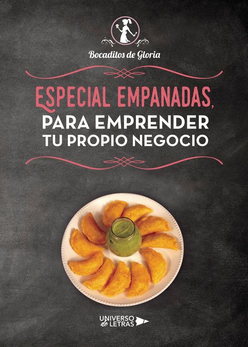 Especial Empanadas para emprender tu propio Negocio