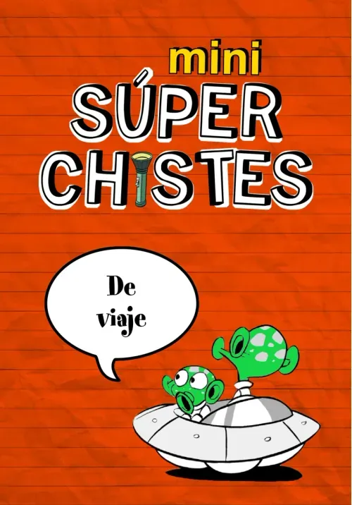 Mini Super Chistes - Mini superchistes de viaje