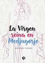 bw-la-virgen-reina-en-medjugorje-editorial-autores-de-argentina-9789878703848