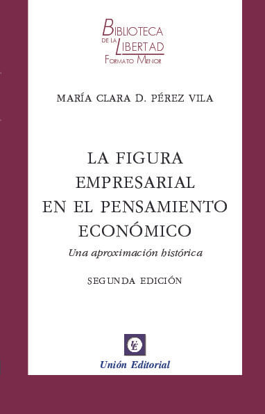 LA FIGURA EMPRESARIAL EN EL PENSAMIENTO ECONOMICO - VOL 8