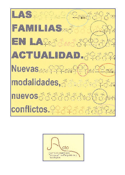 Las familias en la actualidad Nuevas modalidades nuevos conflictos