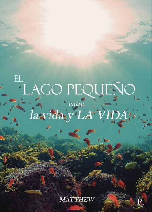 EL LAGO PEQUE209O entre la vida y LA VIDA