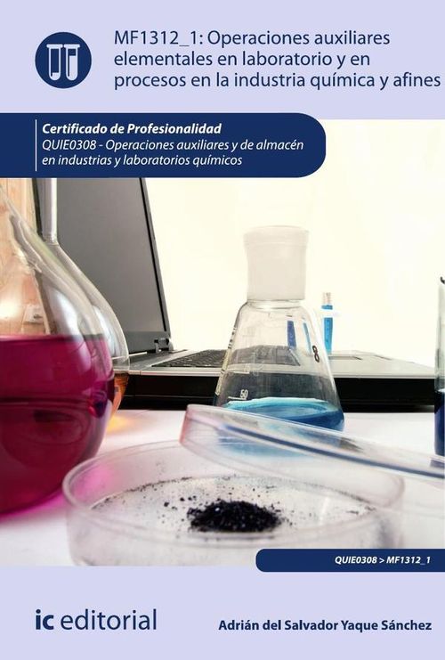 Operaciones auxiliares elementales en laboratorio y en procesos en la industria quimica y afines