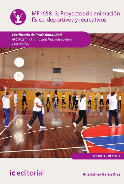 Proyectos de animacion fisico-deportivos y recreativos AFDA0211 - Animacion fisico-deportiva y recre